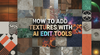 How to Add Textures with AI Edit Tools