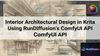 Interior Architectural Design in Krita Using RunDiffusion’s ComfyUI API
