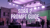 Sora 2 Prompt Guide for RunDiffusion