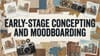 Early-Stage Concepting and Moodboarding Template