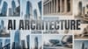 AI Architecture: Generate Architectural Designs, Renders, and Visualizations with AI