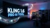 Kling 1.6 Pro AI Tool